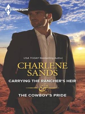 cover image of Carrying the Rancher's Heir & The Cowboy's Pride